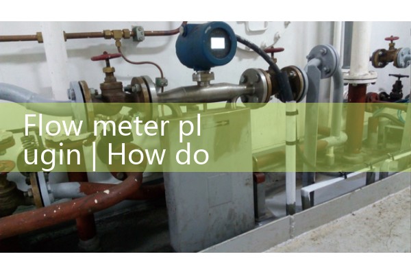 Flow meter plugin