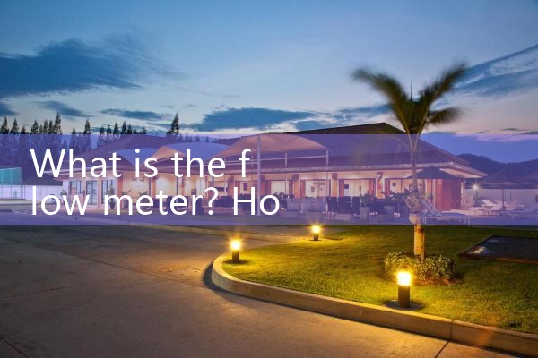 what is flow meter|thermal flow meter