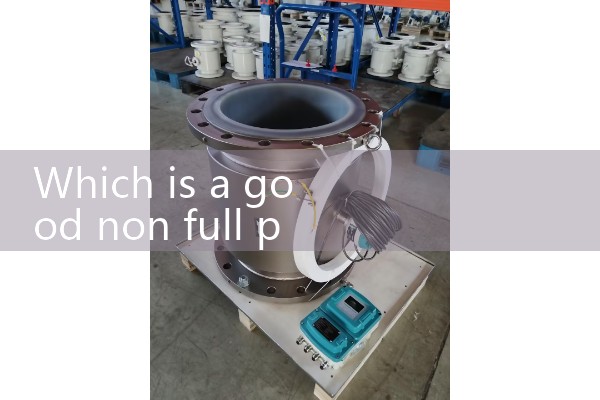 Which is a good non full tube flowmeter