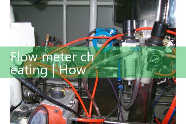 Flow meter cheating