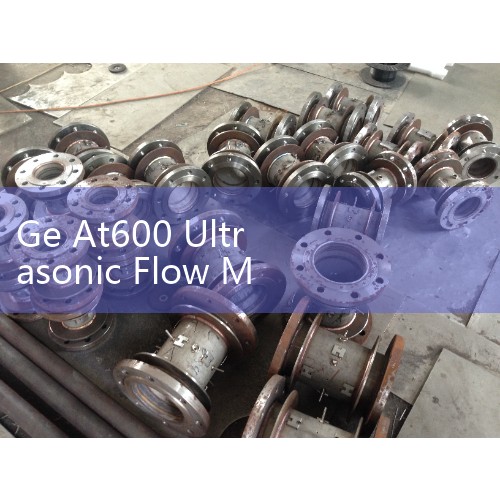 Ge At600 Ultrasonic Flow Meter Specifications: High-Precision Transit-Time Sizing for Clean Liquids
