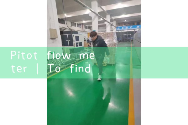 pitot flow meter|vortex flow meter